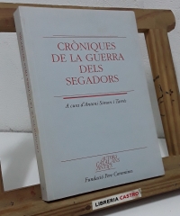 Cròniques de la Guerra dels Segadors - A cura d'Antoni Simon i Tarrés.