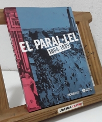 El Paral.lel 1894 - 1939. Barcelona i l'espectacle de la modernitat - Varis.