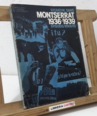 Montserrat 1936 - 1939 Episodis viscuts - Ricard M. Sans