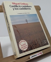 Castilla, lo castellano y los castellanos - Miguel Delibes