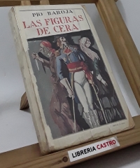 Las figuras de cera - Pío Baroja