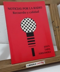 Noticias por la radio. Recuerdo y calidad - Jesús Tapia Fernàndez