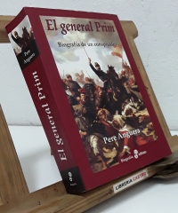 El General Prim. Biografía de un conspirador - Pere Anguera