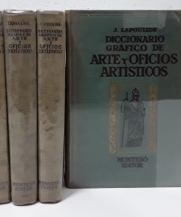 Diccionario gráfico de arte y oficios artísticos (IV tomos) - J. Lapoulide