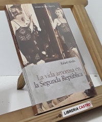 La vida amorosa en la Segunda República - Rafael Abella
