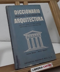 Diccionario manual ilustrado de arquitectura - Dora Ware y Betty Beatty