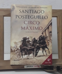 Circo Máximo. La Ira de Trajano - Santiago Posteguillo