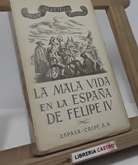 La mala vida en la España de Felipe IV - José Deleito y Piñuela