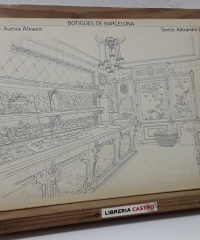 Botigues de Barcelona - Alexandre Cirici i dibuixos d'Aurora Altisent.