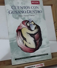 Cuentos con gusano dentro - Alonso Zamora Vicente