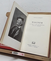 Wagner, su vida y los argumentos de sus óperas - Nicolás Barquet