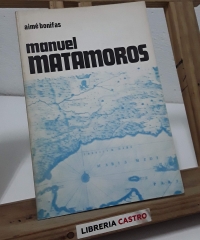 Manuel Matamoros (1834-1866) El alba de la "Segunda Reforma" en España - Aimé Bonifas