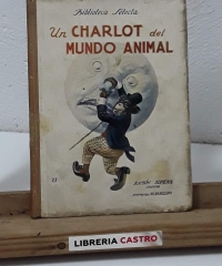 Un Charlot del mundo animal - Miguel Medina
