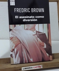 El asesinato como diversión - Fredric Brown