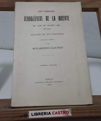 Los famosos jeroglíficos de la muerte de Juan de Valdés Leal de 1672. Análisis de sus alegorías - Alejandro Guichot.
