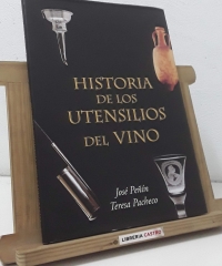 Historia de los utensilios del vino - José Peñín y Teresa Pacheco