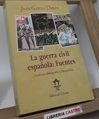 La guerra civil española: Fuentes - Juan García Durán