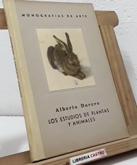 Monografías de Arte. Alberto Durero. Los estudios de plantas y animales - F. Pérez - Dolz, Director