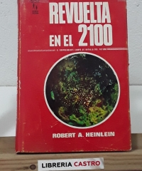 Revuelta en el 2100 - Robert A. Heinlein