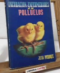 Incubación y enfermedades de los polluelos - Jean Perdrix