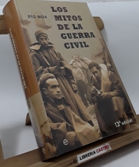 Los mitos de la guerra civil - Pío Moa