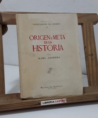 Origen y meta de la Historia - Karl Jaspers.