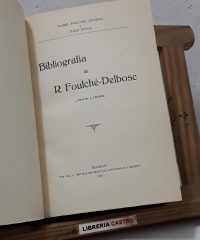 Bibliografía de R. Foulché-Delbosch 1864 - 1929 - Isabel Foulché-Delbosc y Julio Puyol.