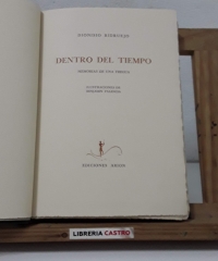 Dentro del tiempo. Memorias de una tregua (Numerado y Dedicado por el autor) - Dionisio Ridruejo