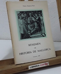 Resumen de Historia de Mallorca - Pedro Xamena Fiol