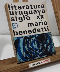 Literatura uruguaya Siglo XX - Mario Benedetti.