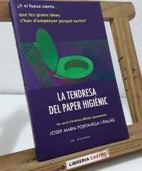 La tendresa del paper higiènic. Relats per al bon caganer - Josep María Portavella i Pallàs
