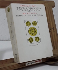 Historia y crítica de la Literatura Española 5. Romanticismo y Realismo - Francisco Rico e Iris M. Zavala.
