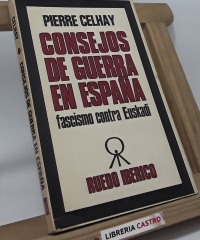 Consejos de Guerra en España - Pierre Celhay