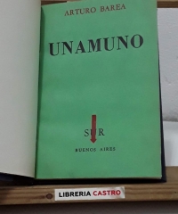 Unamuno - Arturo Barea.