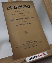 Los aparecidos. Zarzuela cómica, en un acto y tres cuadros, en prosa - Carlos Arniches y Celso Lucio