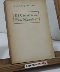 El Català de "La Mancha" - Santiago Rusiñol