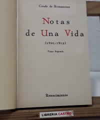 Notas de una vida. 1901 - 1912 . Tomo Segundo - Conde de Romanones.