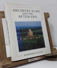 Architecture and the after - live - Howard Colvin