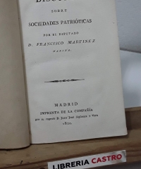 Discurso sobre sociedades patrióticas por el Diputado Francisco Martínez, Marina - Francisco Martínez Marina.