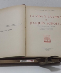 La vida y la obra de Joaquin Sorolla (edición numerada) - Bernardino de Pantorba