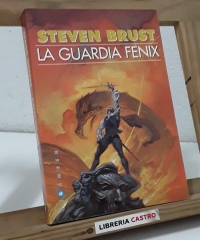 La Guardia Fénix - Steven Brust