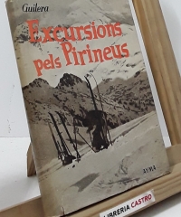 Excursions pels Pirineus - Josep Mª Guilera i Albiñana