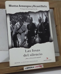 Las fosas del silencio. ¿Hay un holocausto español? - Montse Armengou y Ricard Belis