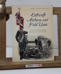 Luftwaffe Airborne and Field Units - Martin Windrow