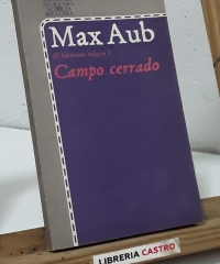 El laberinto mágico I. Campo cerrado - Max Aub
