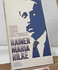 Rainer Maria Rilke. El poeta a través de sus propios textos - Hans Egon Holthusen