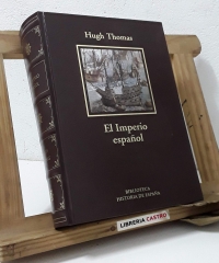 El Imperio español. De Colón a Magallanes - Hugh Thomas