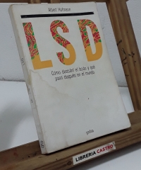 LSD Cómo descubrí el ácido y qué pasó después en el mundo - Albert Hofmann.