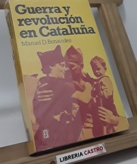 Guerra y revolución en Cataluña - Manuel D. Benavides