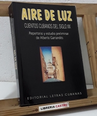 Aire de luz. Cuentos cubanos del siglo XX - Varios